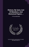 History, By-Laws, List of Members, and Historical Papers ...: Ye Seconde Booke