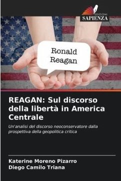 REAGAN: Sul discorso della libertà in America Centrale - Moreno Pizarro, Katerine;Triana, Diego Camilo