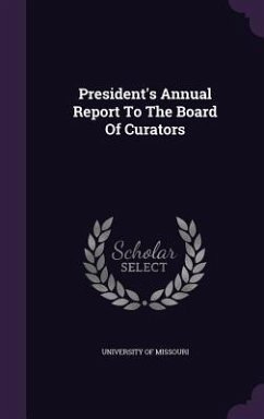 President's Annual Report to the Board of Curators - Missouri, University Of