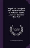 Report on the Pyrite and Pyrrhotite Veins in Jefferson and St. Lawrence Counties, New York