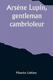 Arsène Lupin, gentleman-cambrioleur