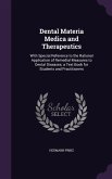 Dental Materia Medica and Therapeutics: With Special Reference to the Rational Application of Remedial Measures to Dental Diseases; A Text Book for St