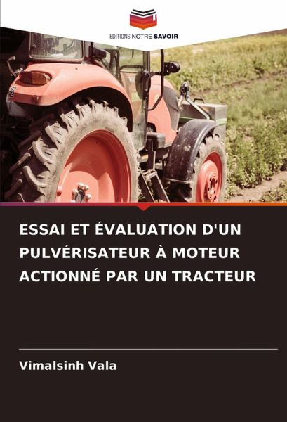 ESSAI ET ÉVALUATION D'UN PULVÉRISATEUR À MOTEUR ACTIONNÉ PAR UN TRACTEUR