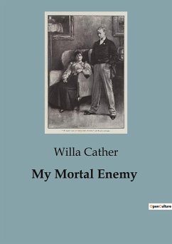 My Mortal Enemy - Cather, Willa