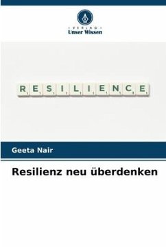 Resilienz neu überdenken - Nair, Geeta