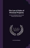 The Law of Sales of Personal Property: As Now Established in the United States and Great Britain
