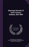 Marriage Records of Grant County, Indiana, 1831-1864