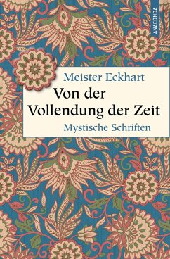Von der Vollendung der Zeit. Mystische Schriften (eBook, ePUB) - Meister, Eckhart