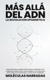 Más allá del ADN: La Revolución Epigenética (eBook, ePUB)