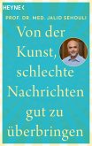 Von der Kunst, schlechte Nachrichten gut zu überbringen (eBook, ePUB)