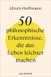 50 philosophische Erkenntnisse, die das... - Bild 1
