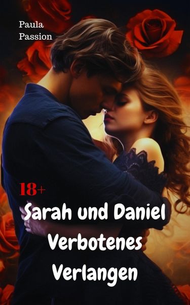 Sarah und Daniel - verbotenes Verlangen (eBook, ePUB)
