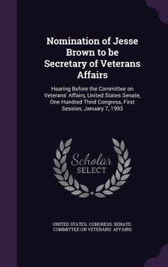 Cover Nomination of Jesse Brown to Be Secretary of Veterans Affairs: Hearing Before the Committee on Veterans' Affairs, United States Senate, One Hundred Th