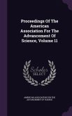 Proceedings Of The American Association For The Advancement Of Science, Volume 11