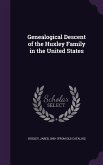 Genealogical Descent of the Huxley Family in the United States