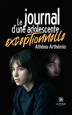 Le journal d'une adolescente exceptionnelle - Athéna-Artémis