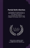Partial-Birth Abortion: Hearing Before the Subcommittee on the Constitution of the Committee on the Judiciary, House of Representatives, One H