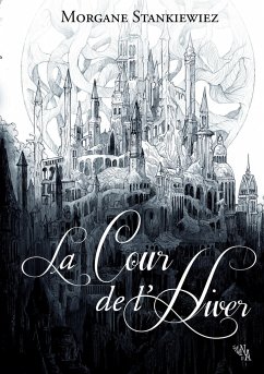 La Cour de l'Hiver - Stankiewiez, Morgane