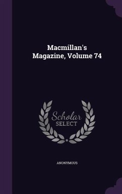 MacMillan's Magazine, Volume 74 - Anonymous