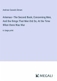 Artemas¿The Second Book; Concerning Men, And the things That Men Did Do, At the Time When there Was War