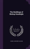 The Buildings of Bishop Gundulph