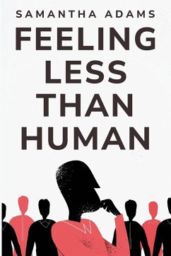 Feeling Less Than Human - Adams, Samantha