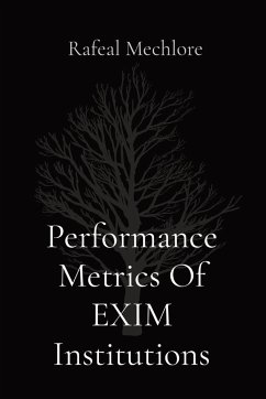Performance Metrics Of EXIM Institutions - Mechlore, Rafeal