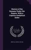 History of the Romans Under the Empire, with a Copious Analytical Index
