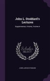 John L. Stoddard's Lectures: Supplementary Volume, Volume 4