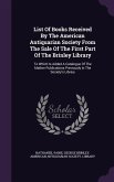 List Of Books Received By The American Antiquarian Society From The Sale Of The First Part Of The Brinley Library