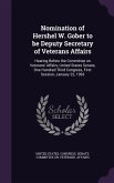 Nomination of Hershel W. Gober to Be Deputy Secretary of Veterans Affairs: Hearing Before the Committee on Veterans' Affairs, United States Senate, On