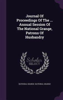 Journal of Proceedings of the ... Annual Session of the National Grange, Patrons of Husbandry