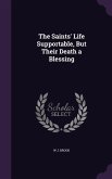 The Saints' Life Supportable, But Their Death a Blessing