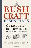 Bushcraft Essentials. Überleben in der Wildnis. Das Grundlagenbuch (eBook, ePUB)