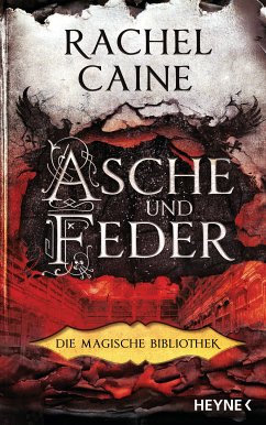 Asche und Feder / Die Magische Bibliothek Bd.3 - Caine, Rachel