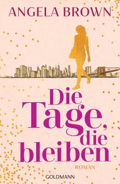 Die Tage, die bleiben (eBook, ePUB) - Brown, Angela