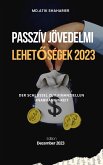 Passzív jövedelmi lehetőségek 2023 (eBook, ePUB)