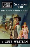 Super Western 5er Band 1001 (eBook, ePUB)