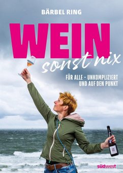 Wein, sonst nix (eBook, ePUB) - Ring, Bärbel; Wien, Antonia