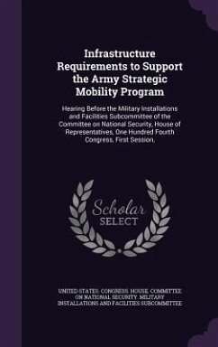 Infrastructure Requirements to Support the Army Strategic Mobility Program