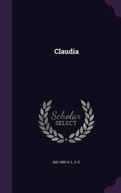 Claudia - A. L. O. E. , 1821-1893