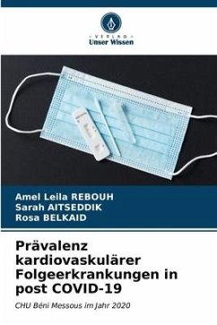 Prävalenz kardiovaskulärer Folgeerkrankungen in post COVID-19 - REBOUH, Amel Leila;AITSEDDIK, Sarah;Belkaid, Rosa