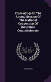 Proceedings Of The Annual Session Of The National Convention Of Insurance Commissioners