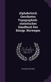 Alphabetisch Geordnetes Topographish-statistisches Handbuch Des Königr. Norwegen