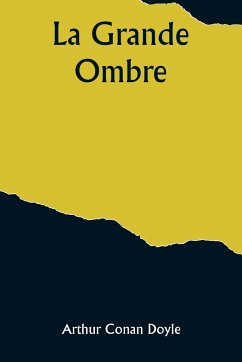 La grande ombre - Doyle, Arthur Conan