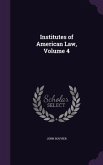Institutes of American Law, Volume 4