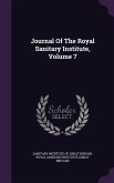 Journal Of The Royal Sanitary Institute, Volume 7