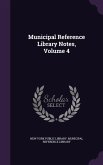 Municipal Reference Library Notes, Volume 4