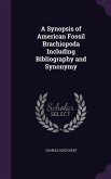 A Synopsis of American Fossil Brachiopoda Including Bibliography and Synonymy