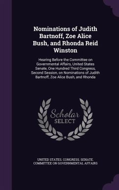 Nominations of Judith Bartnoff, Zoe Alice Bush, and Rhonda Reid Winston